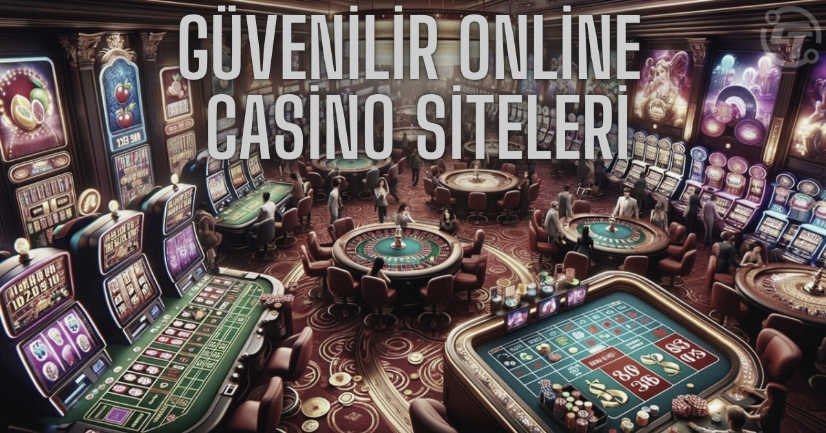 güvenilir online casino siteleri
