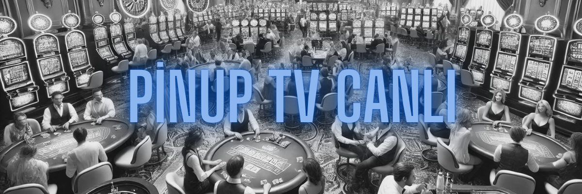 Pinup TV Canlı